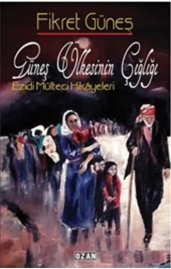 Güneş Ülkesinin Çığlığı Ezidi Mülteci Hikayeleri