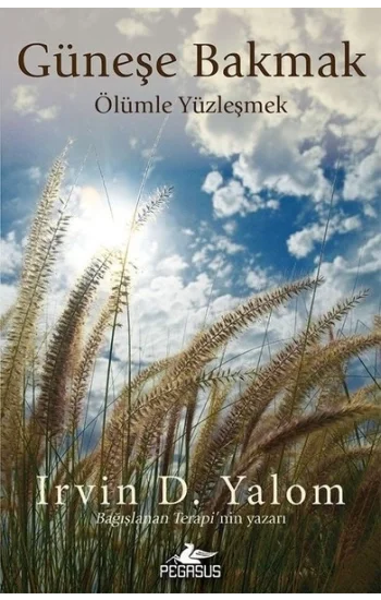 Güneşe Bakmak-Ölümle Yüzleşmek