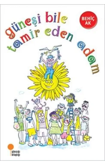 Güneşi Bile Tamir Eden Adam