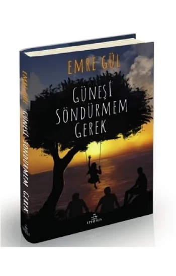 Güneşi Söndürmem Gerek (Ciltli)