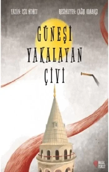 Güneşi Yakalayan Çivi