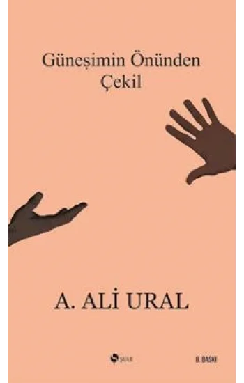 Güneşimin Önünden Çekil