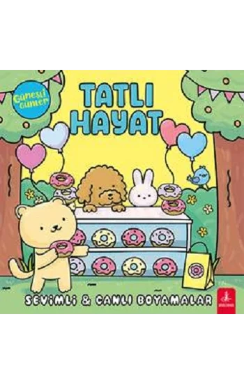 Güneşli Günler - Tatlı Hayat;Sevimli - Canlı Boyamalar