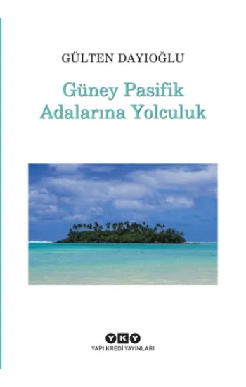 Güney Pasifik Adalarına Yolculuk
