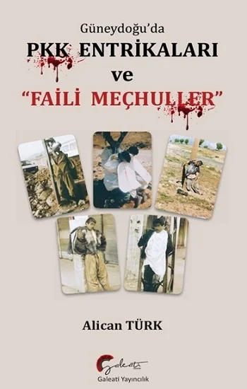 Güneydoğu’da PKK Entrikaları  ve Faili Meçhuller