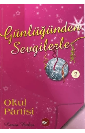 Günlüğümden Sevgilerle 2 - Okul Partisi