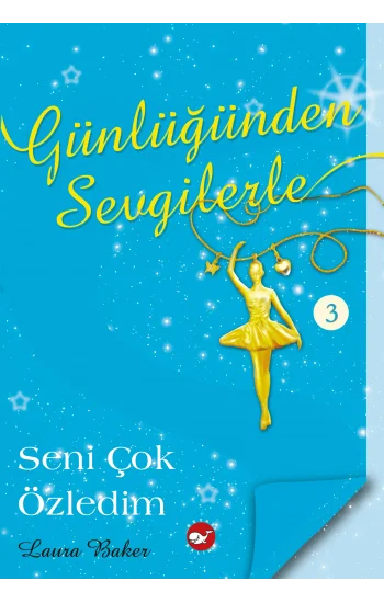 Günlüğünden Sevgilerle -3- Seni Çok Özledim