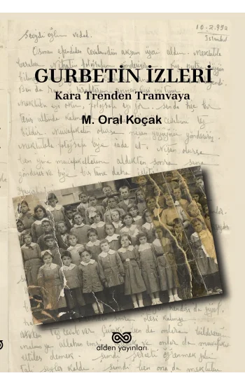 Gurbetin İzleri-  Kara Trenden Tramvaya
