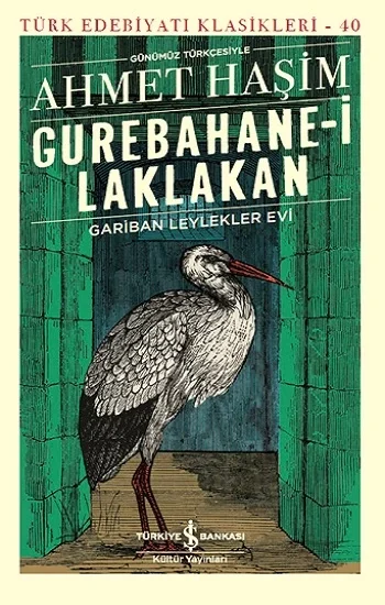 Gurebahanei Laklakan – Gariban Leylekler Evi (Günümüz Türkçesiyle)