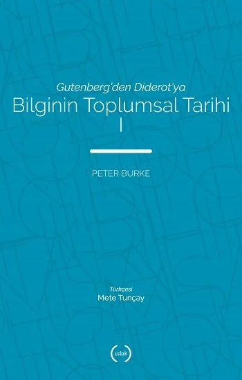 Gutenbergden Diderotya - Bilginin Toplumsal Tarihi 1
