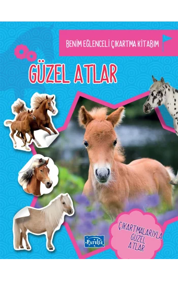 Güzel Atlar - Benim eğlenceli Çıkartma Kitabım