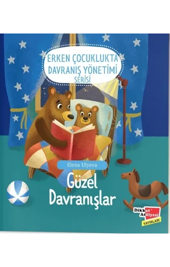 Güzel Davranışlar - Erken Çocuklukta  Davranış Yönetimi
