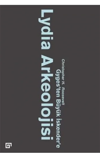 Gygesten Büyük İskendere Lydia Arkeolojisi