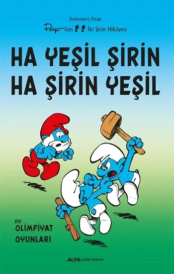Ha Yeşil Şirin Ha Şirin Yeşil - Dokuzuncu  Kitap Peyodan İki Şirin Hikayesi