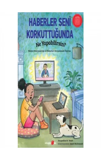 Haberler Seni Korkuttuğunda Ne Yapabilirsin?