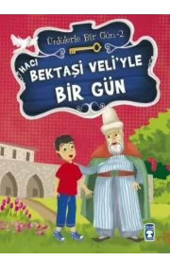 Hacı Bektaşi Veliyle Bir Gün