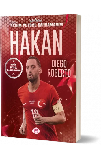 Hakan Çalhanoğlu – Benim Futbol Kahramanım