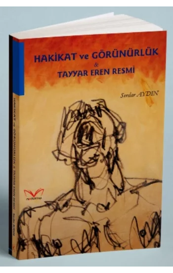 Hakikat ve Görünürlük - Tayyar Eren Resmi