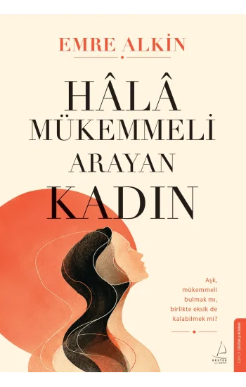 Hala Mükemmeli Arayan Kadın