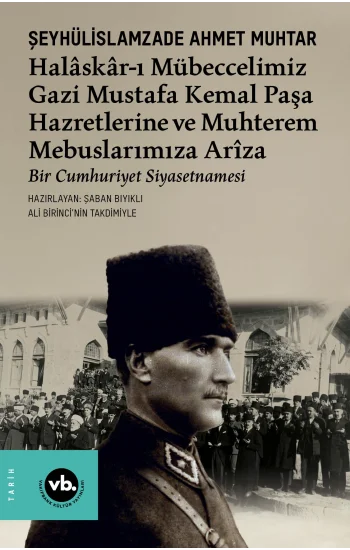 Halaskar-ı Mübeccelimiz Gazi Mustafa Kemal Paşa Hazretlerine Ve Muhterem Mebuslarımıza Ariza