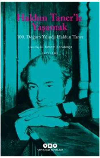 Haldun Tanerle Yaşamak - 100. Doğum Yılında Haldun Taner