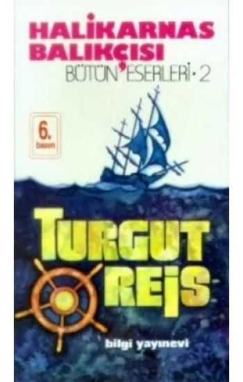 Halikarnas Balıkçısı -Turgut Reis Bütün Eserleri 2