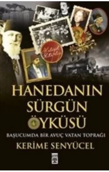 Hanedanın Sürgün Öyküsü