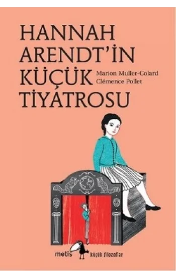 Hannah Arendtin Küçük Tiyatrosu