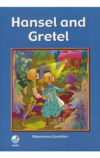 Hansel and Gretel - Oduncunun Çocukları