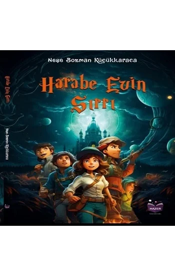 Harabe Evin Sırrı