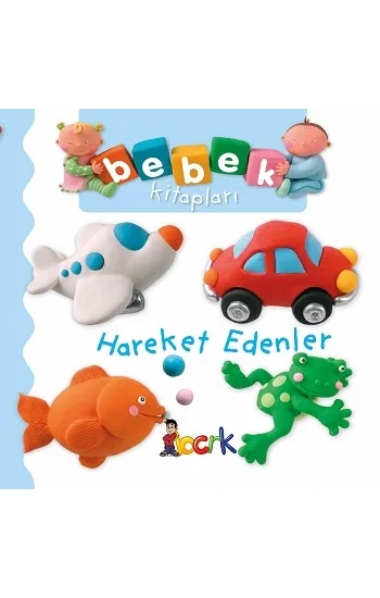 Hareket Edenler - Bebek Kitapları