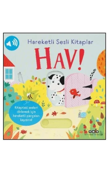 Hareketli Sesli Kitaplar – Hav! (Ciltli)
