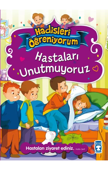 Hastaları Unutmuyoruz - Hadisleri Öğreniyorum