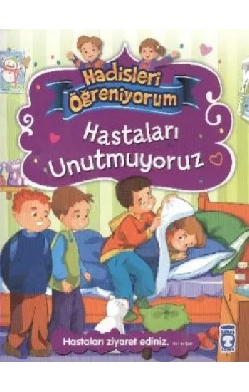 Hastaları Unutmuyoruz - Hadisleri Öğreniyorum