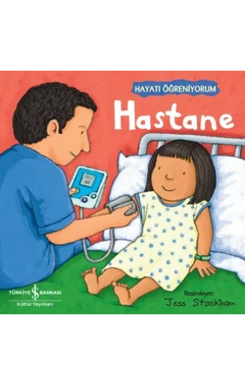 Hastane – Hayatı Öğreniyorum