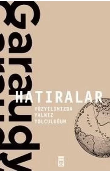Hatıralar - Yüzyılımızda Yalnız Yolculuğum
