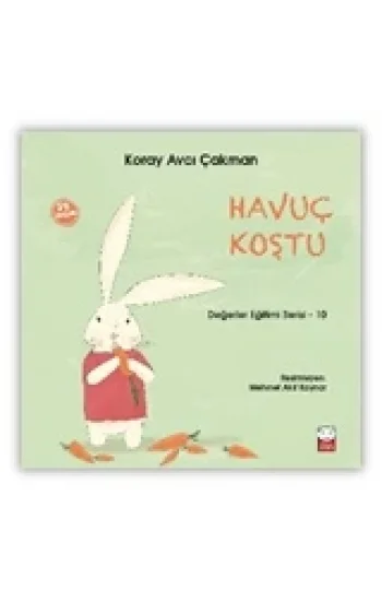 Havuç Koştu - Değerler Eğitim Serisi 10