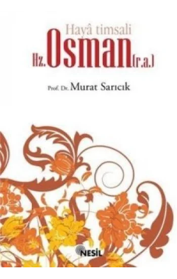 Haya Timsali Hz. Osman (r.a.)