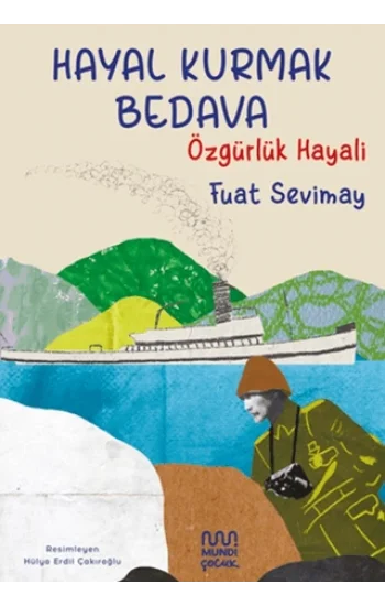 Hayal Kurmak Bedava: Özgürlük Hayali