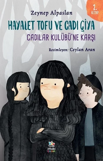 Hayalet Tofu ve Cadı Çiya - 2. Kitap Cadılar Kulübüne Karşı