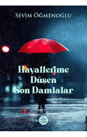 Hayallerime Düşen Son Damlalar