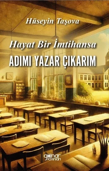 Hayat Bir İmtihansa Adım Yazar Çıkarım