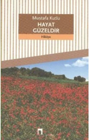 Hayat Güzeldir