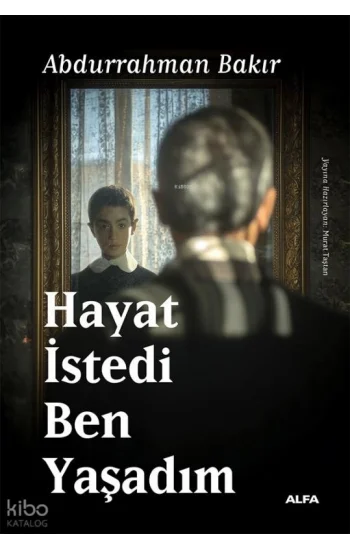 Hayat İstedi  Ben Yaşadım