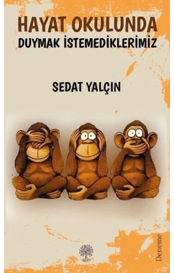 Hayat Okulunda Duymak İstemediklerimiz