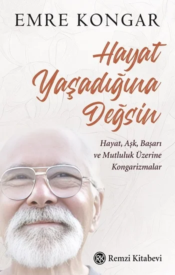 Hayat Yaşadığına Değsin