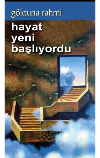 Hayat Yeni Başlıyordu