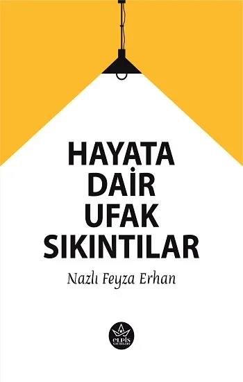Hayata Dair Ufak Sıkıntılar
