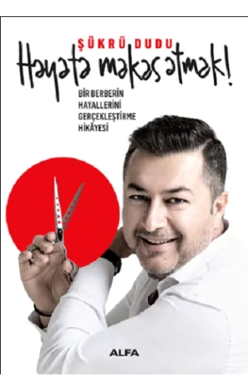 Hayata Makas Atmak (Bir Berberin Hayallerini Gerçekleştirme Hikayesi)