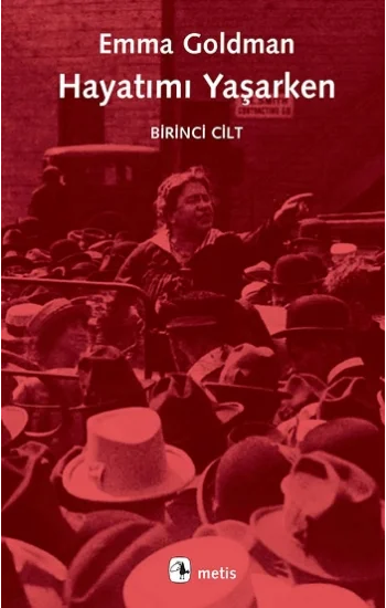 Hayatımı Yaşarken - Birinci Cilt